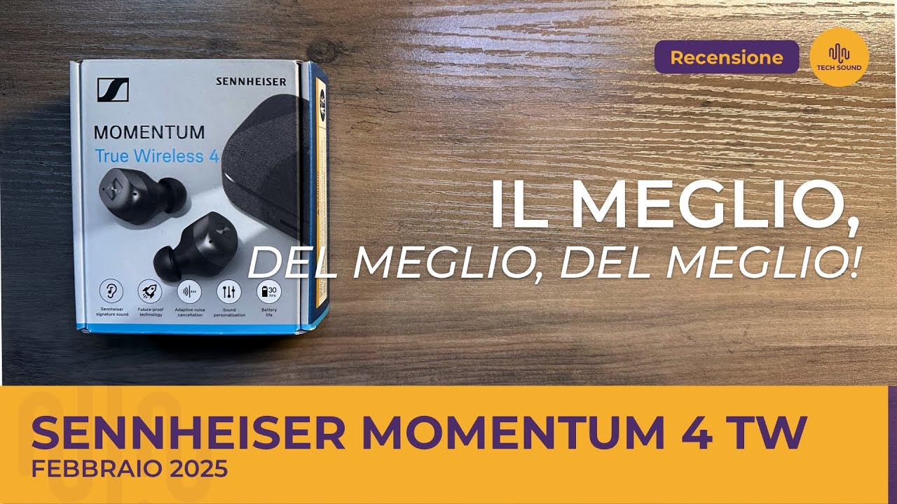 Recensione Sennheiser Momentum 4 True Wireless: il meglio, del meglio, del meglio.