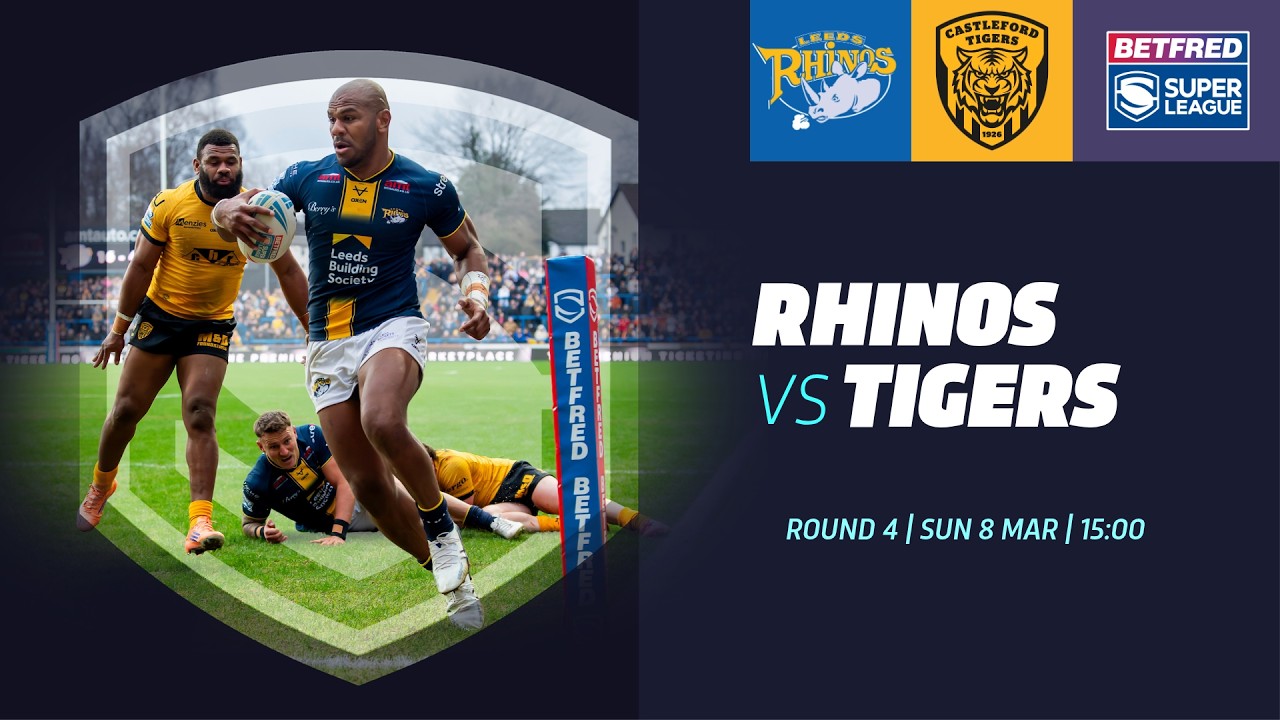 Highlights | Leeds Rhinos v Castleford Tigers | 2026 Betfred Super League, Round 4