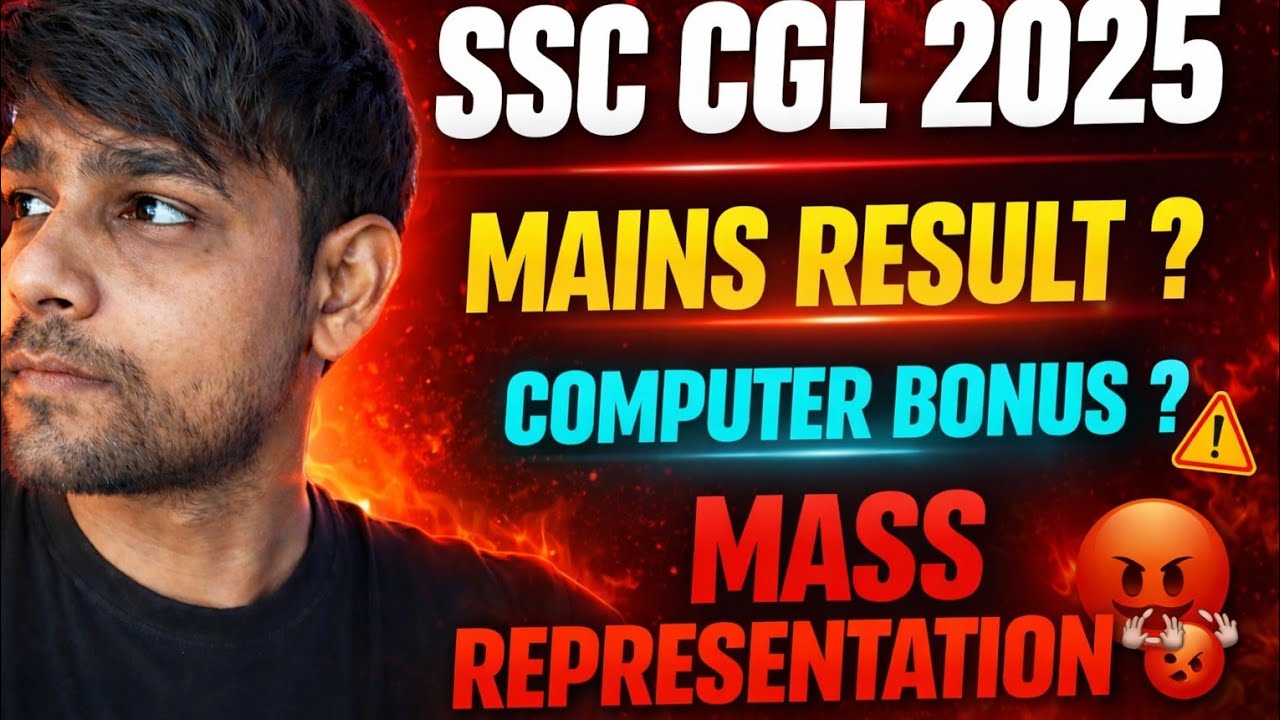 SSC CGL 2025 Mains Result ? Computer Bonus ? Mass Representation 😡 Big Update