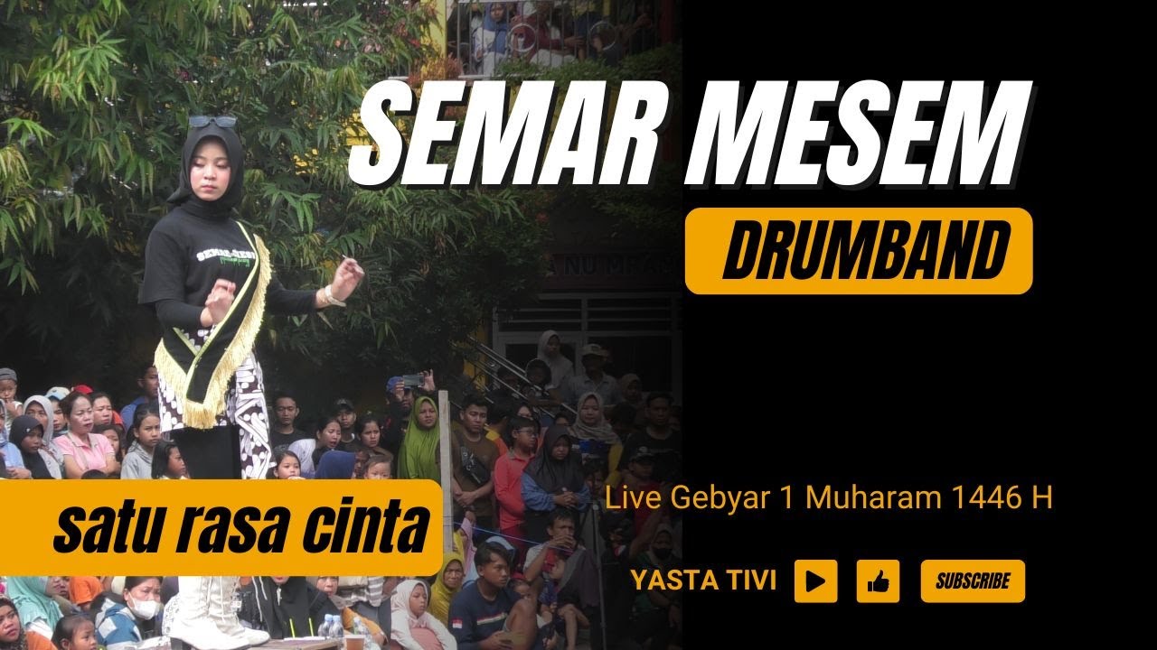 SATU RASA CINTA - SEMAR MESEM DRUMBAND | GEBYAR 1 MUHARRAM 1446 H