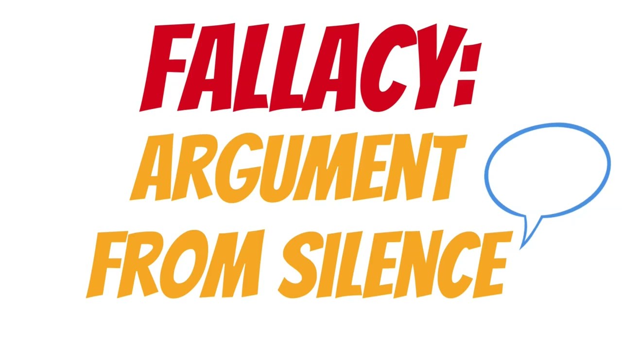 Argument from Silence | Logical Fallacies