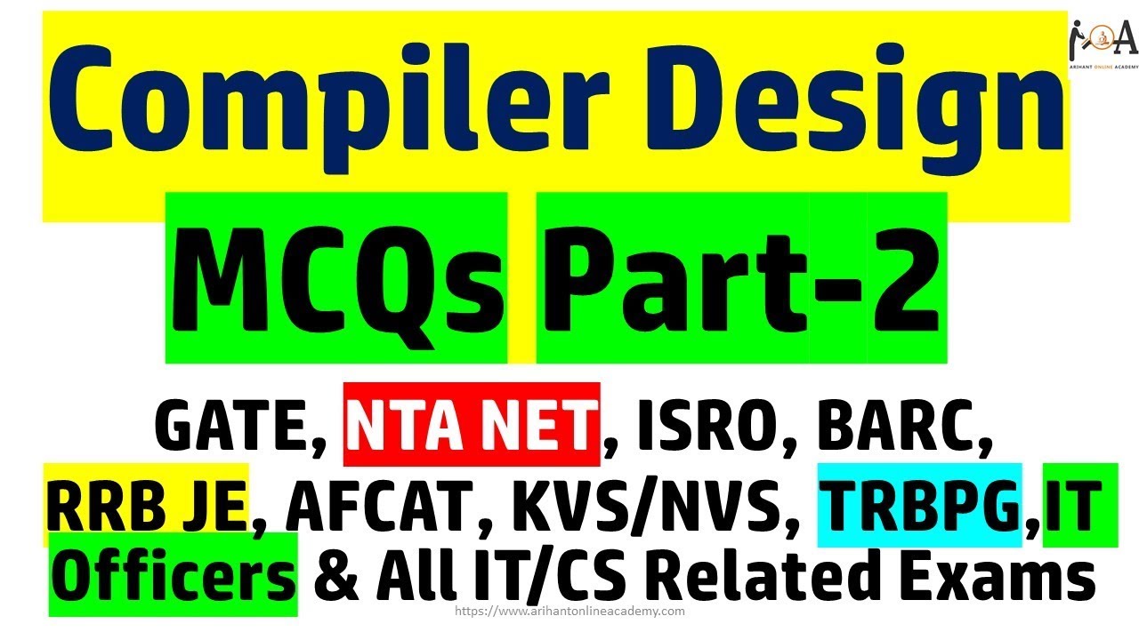 Compiler Design | GATE, NTA NET, TRBPG, RRB JE, IT Officers ISRO, BARC Etc [MCQs P 02]