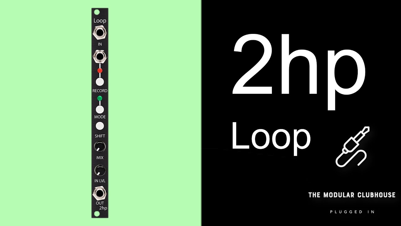 Episode 42: 2hp Loop | Eurorack Modular Looper