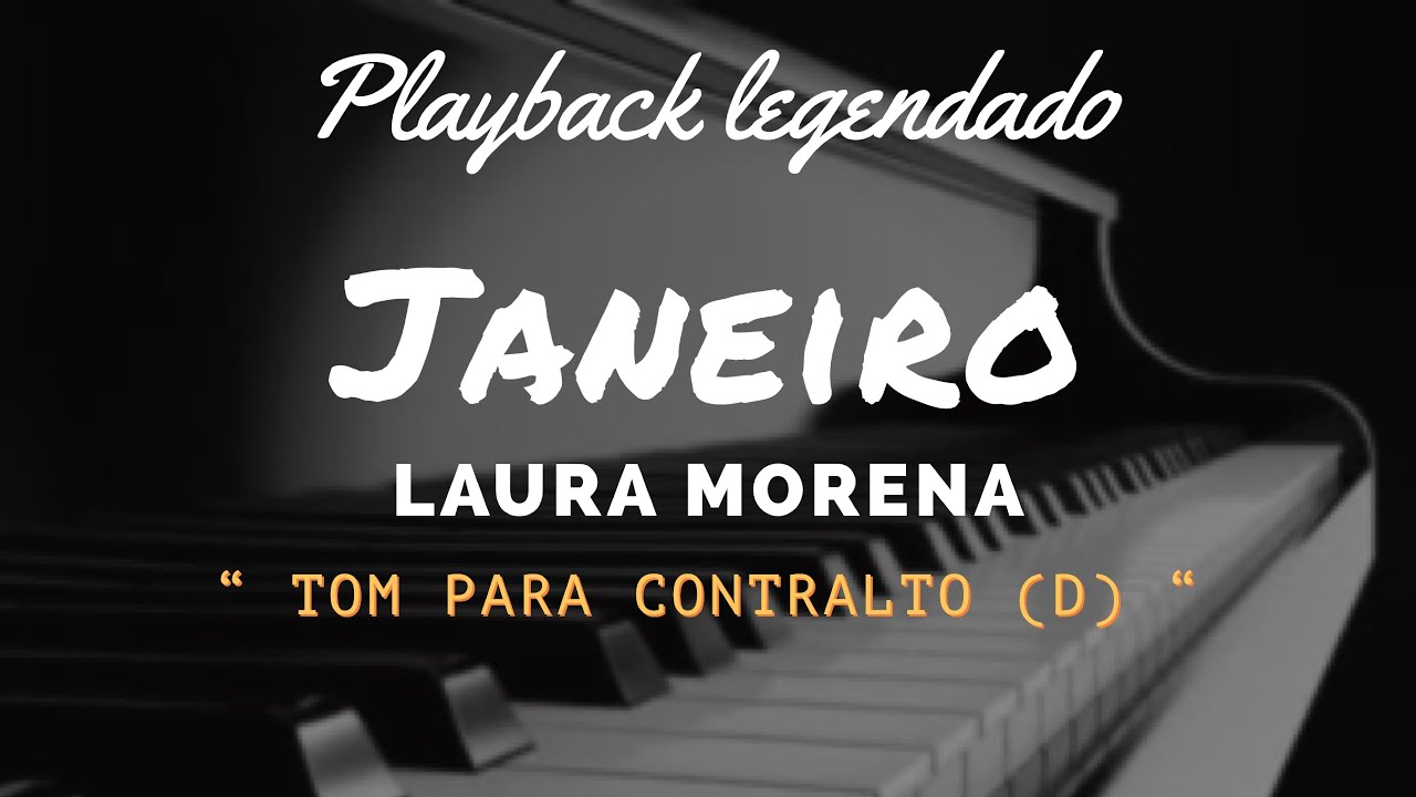 Janeiro | Playback Tom Para Contralto (D) Laura Morena