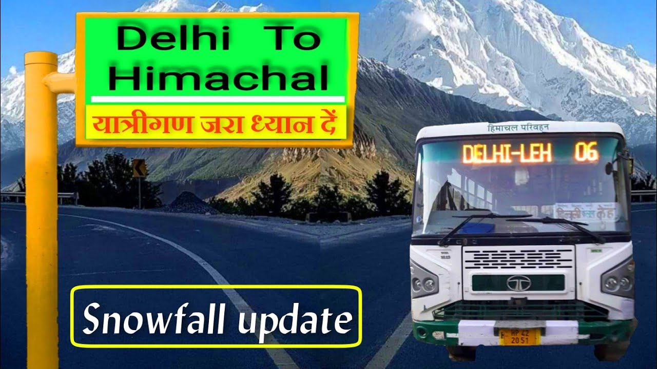 Delhi to Himachal Pradesh HRTC Roadways bus service updates || Manali || Shimla
