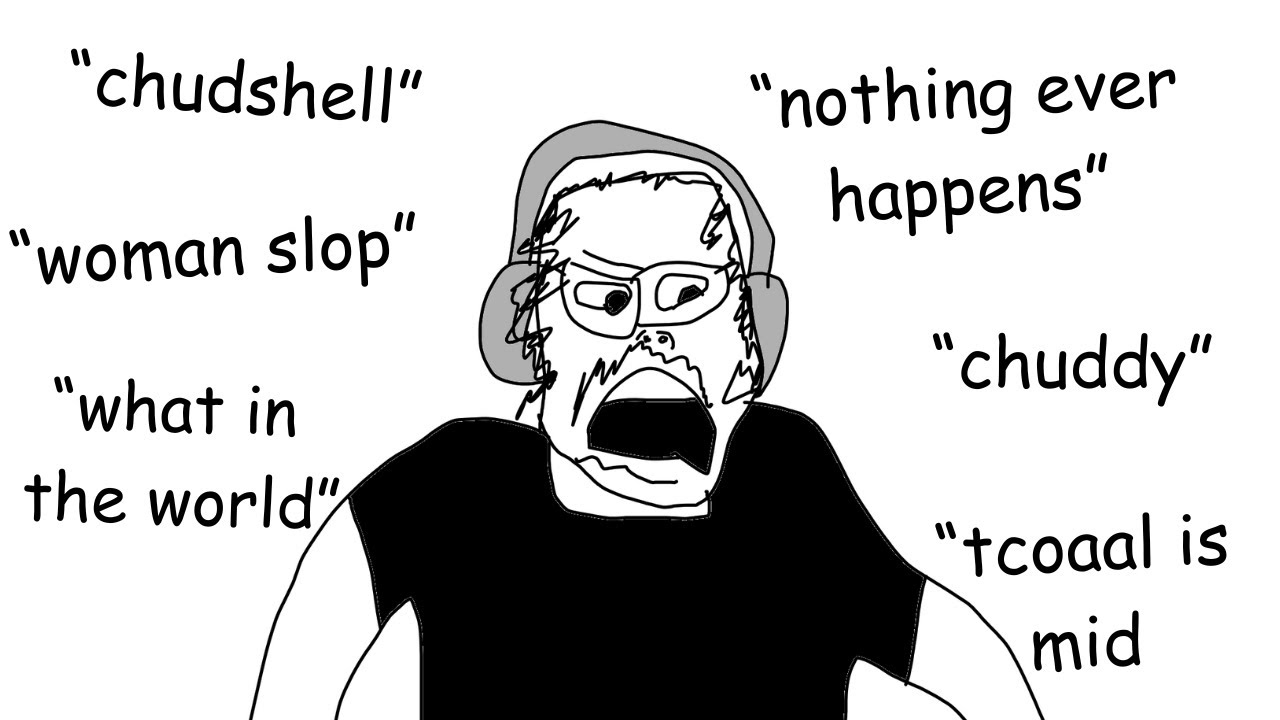 39 year old CHUD rants about his hatred for women and insults his viewers