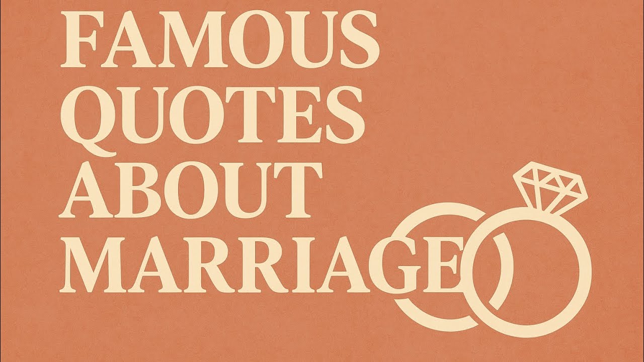Famous Quotes About Marriage | Best Marriage Quotes for Couples & Newlyweds