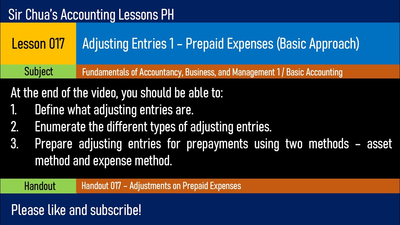 Lesson 017 - Adjusting Entries 1: Prepaid Expenses (Basic Approach)