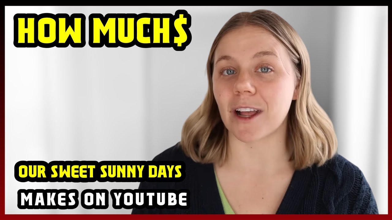 This Is How much money Our Sweet Sunny Days  makes on YouTube 2026