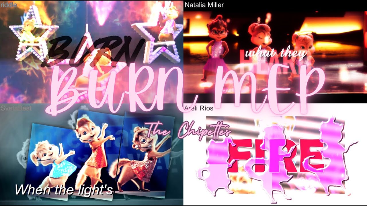 burn | the chipettes | full aatc mep