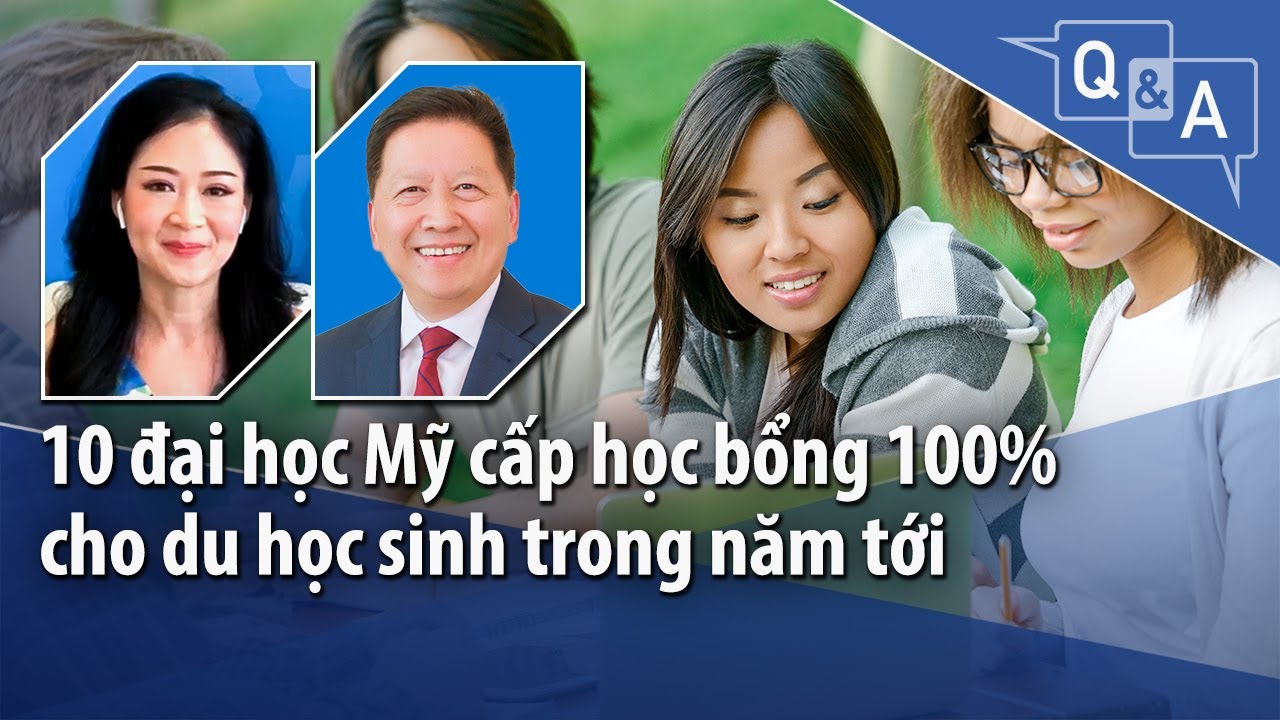 10 đại học Mỹ cấp học bổng 100% cho du học sinh trong năm tới