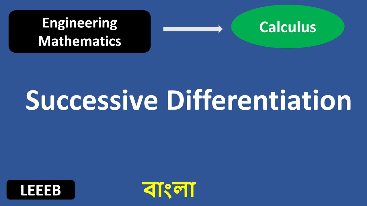 Successive Differentiation (Bangla Tutorial) || Calculus || Engineering Mathematics