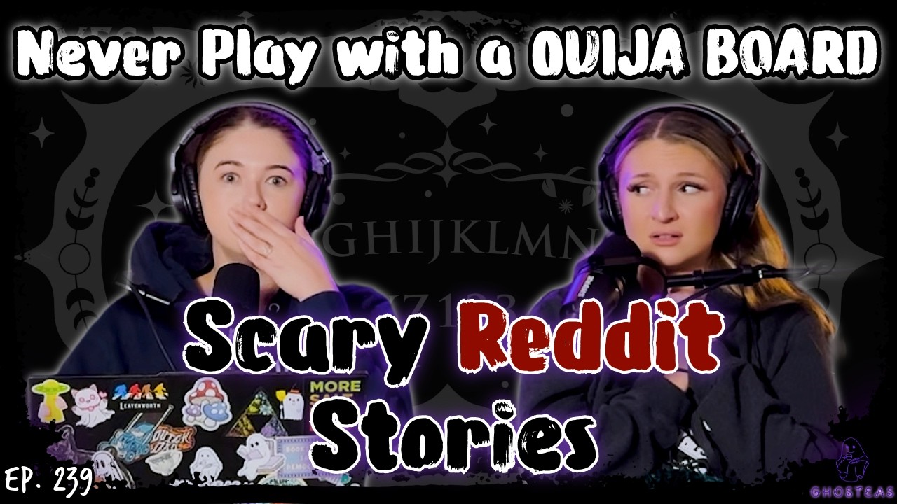Scariest Ouija Board Stories from REDDIT || Ghosteas || Paranormal Podcast