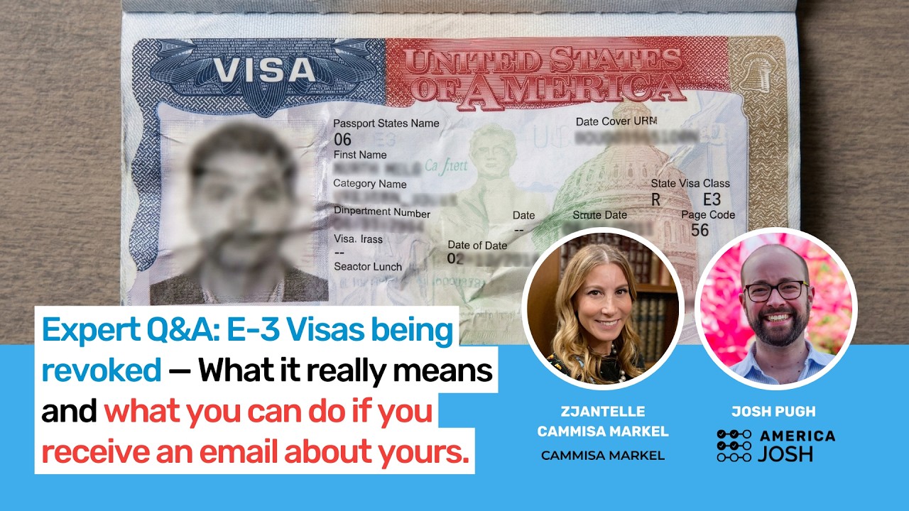 Expert Q&A: E-3 Visas being revoked &mdash; What it really means
