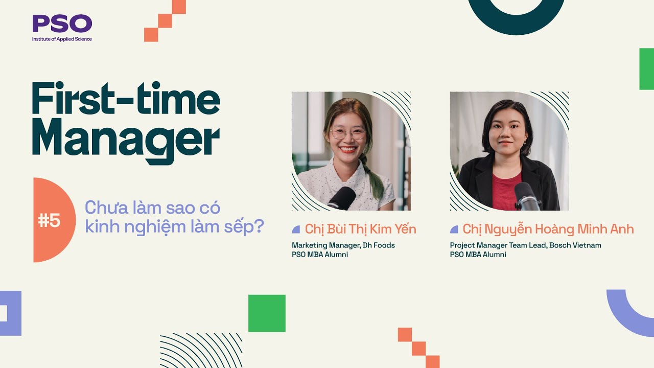 First-time Manager #5: Chưa làm sao có kinh nghiệm làm sếp?