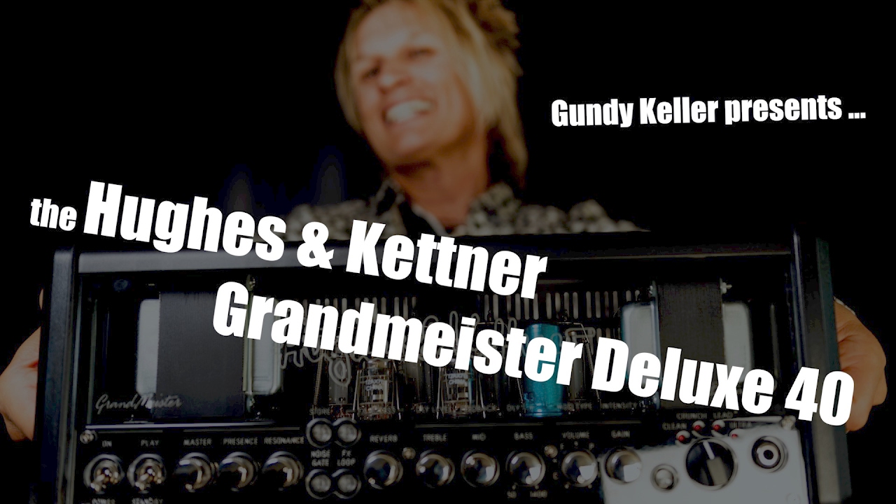 Gundy Keller presents the Hughes & Kettner Grandmeister Deluxe 40
