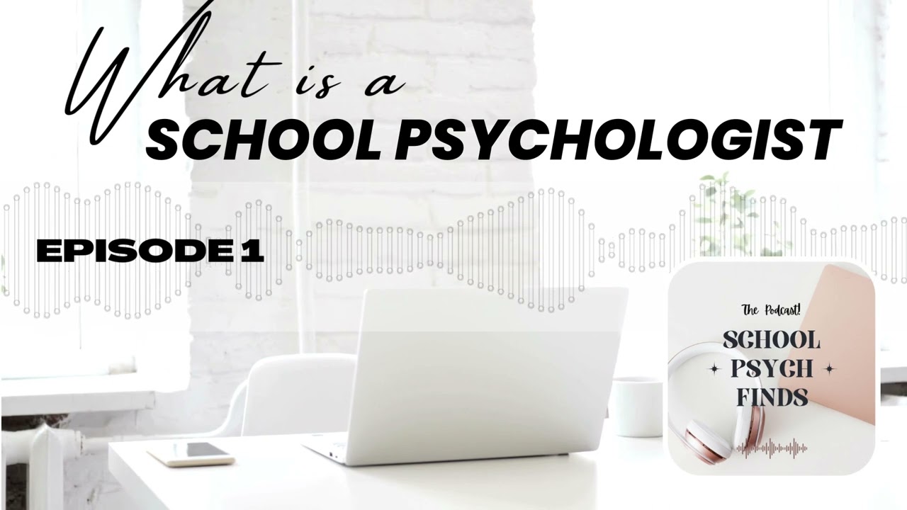 What is a School Psychologist? | School Psych Finds Podcast