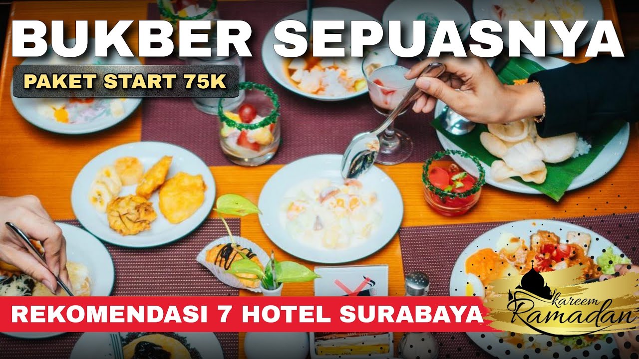 PAKET BUKBER 7 HOTEL SURABAYA, MULAI 75 RIBU BISA MAKAN SEPUASNYA - Cak Hanto