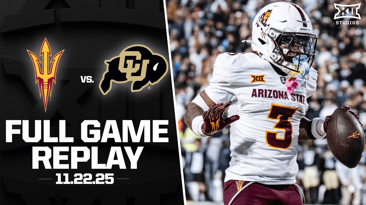 Arizona State vs. Colorado Full Game Replay (11.22.25) | 2025 Big 12 Football