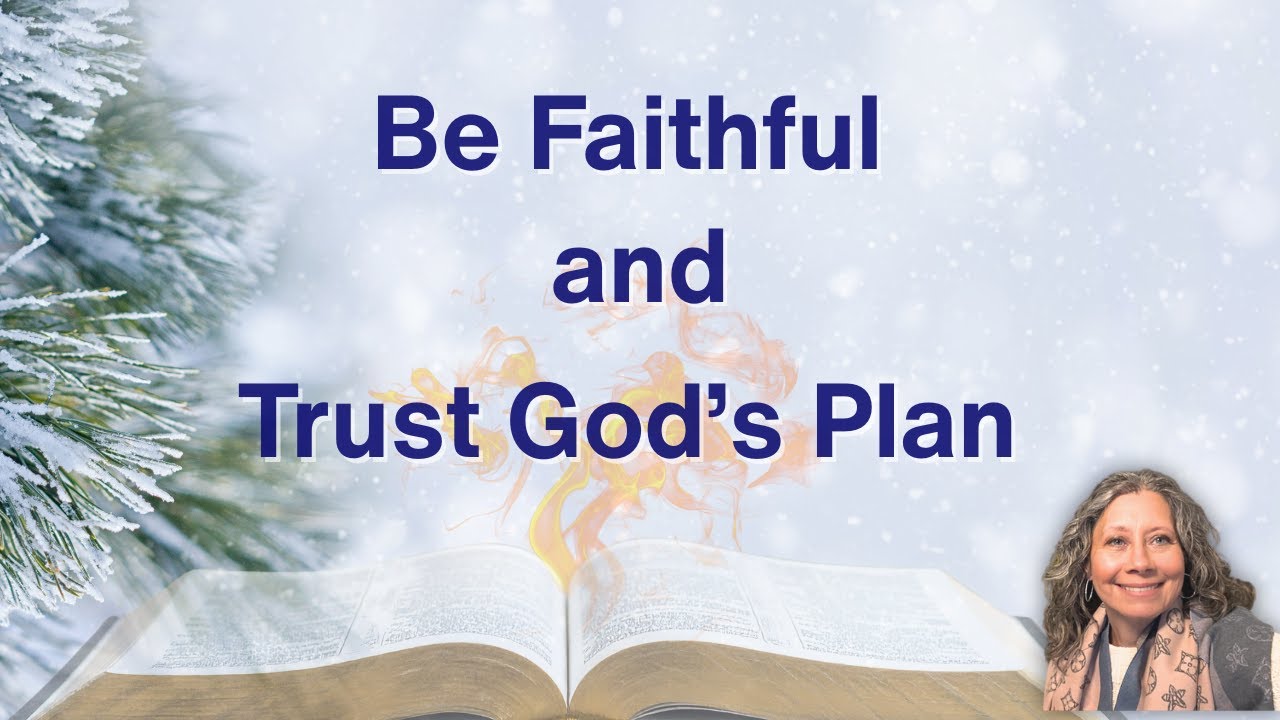 Be Faithful and Trust God's Plan🔥