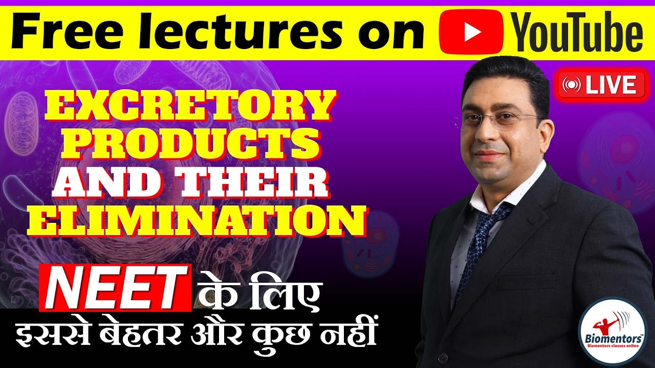 Excretory Products and their Elimination I Biology Free lectures l Biomentors online