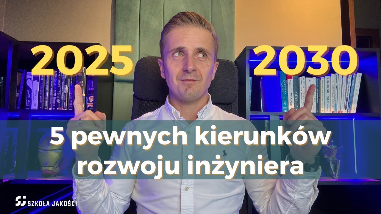 5 Ścieżek Rozwoju Kariery Inżyniera Jakości i Produkcji (2025–2030) (vlog s03e11)