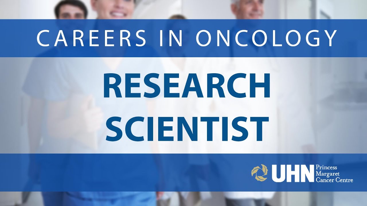 Careers in Oncology - Research Scientist | Princess Margaret Cancer Centre