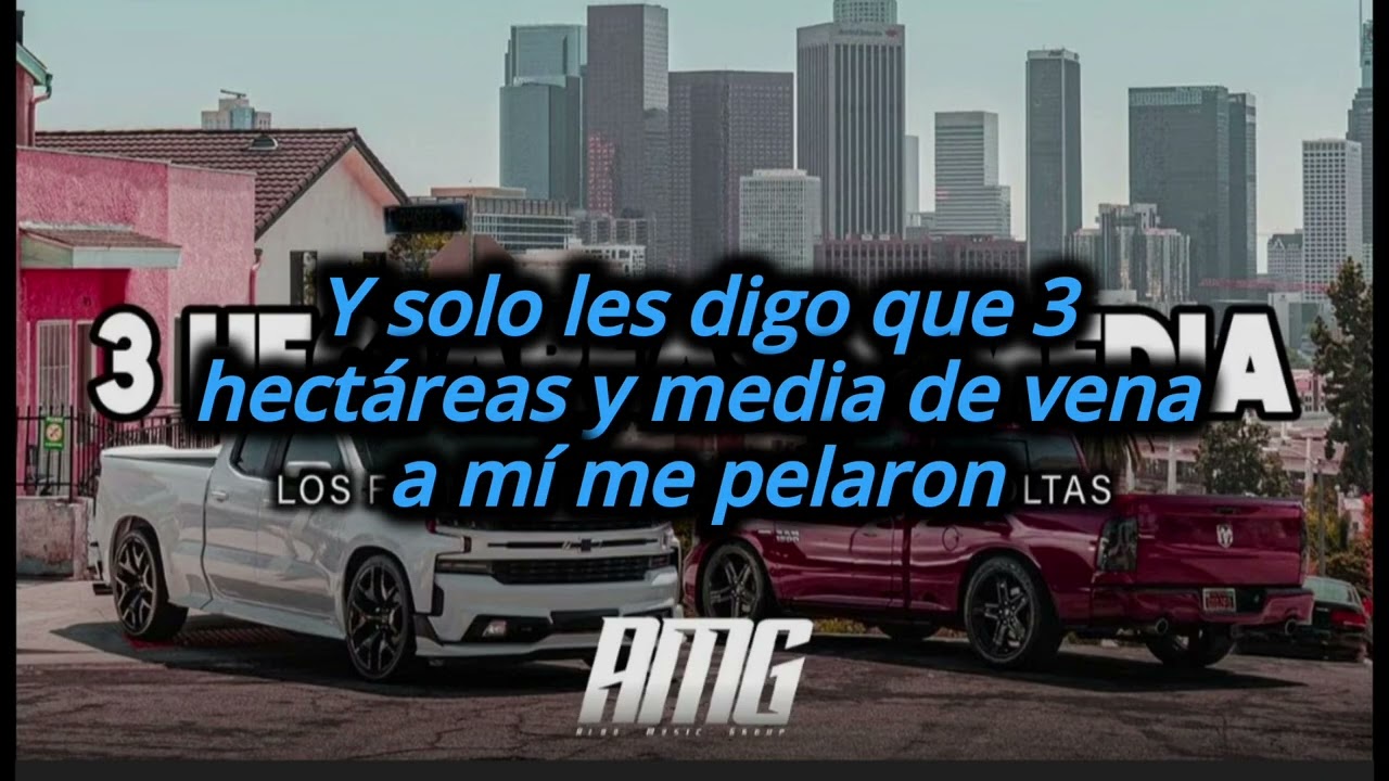 Los Farmerz Ft. Los Nuevos Escoltas - 3 Hectareas y Media LIRYCS