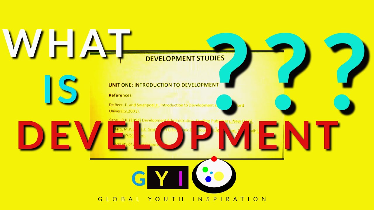 WHAT IS DEVELOPMENT ????