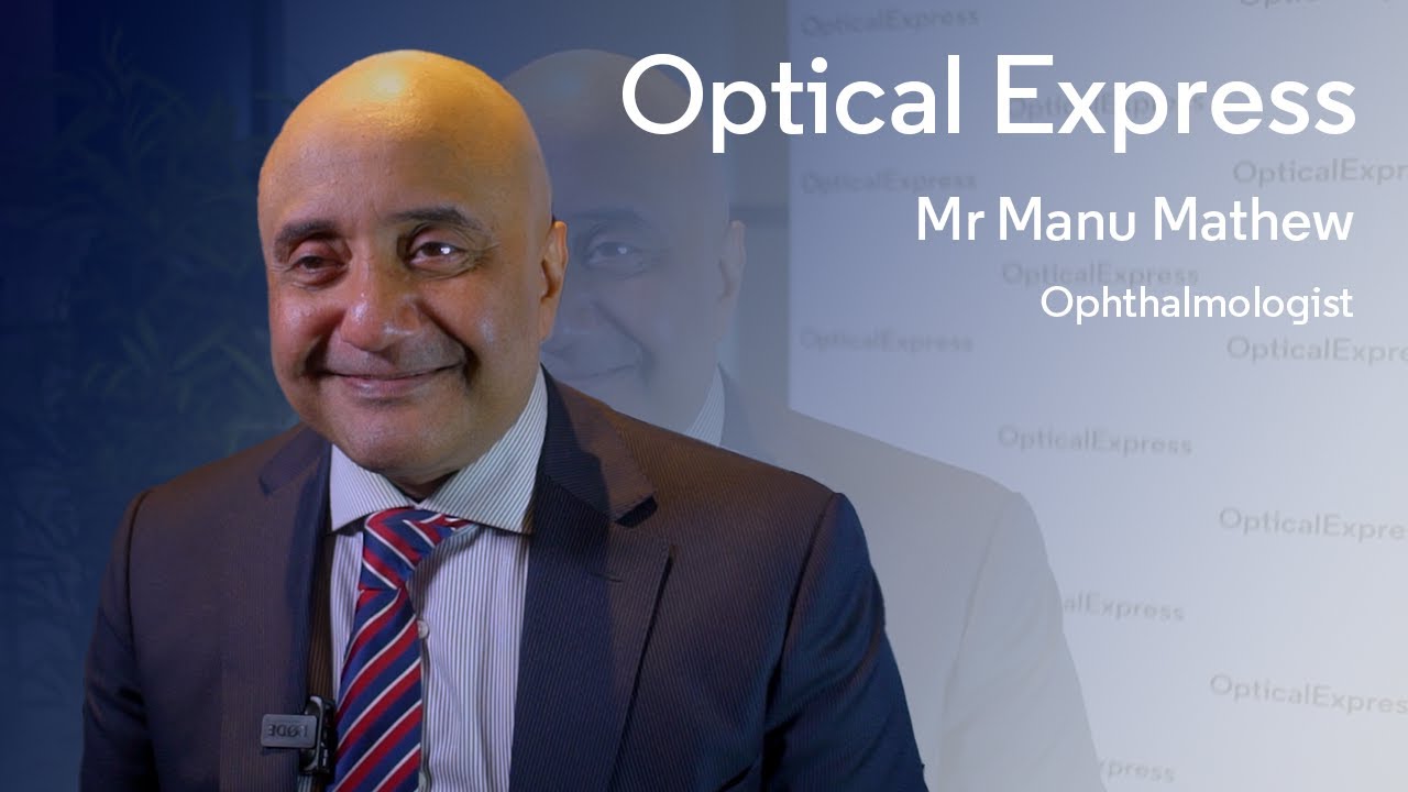 Mr Manu Mathew | Ophthalmologist | My Career at Optical Express