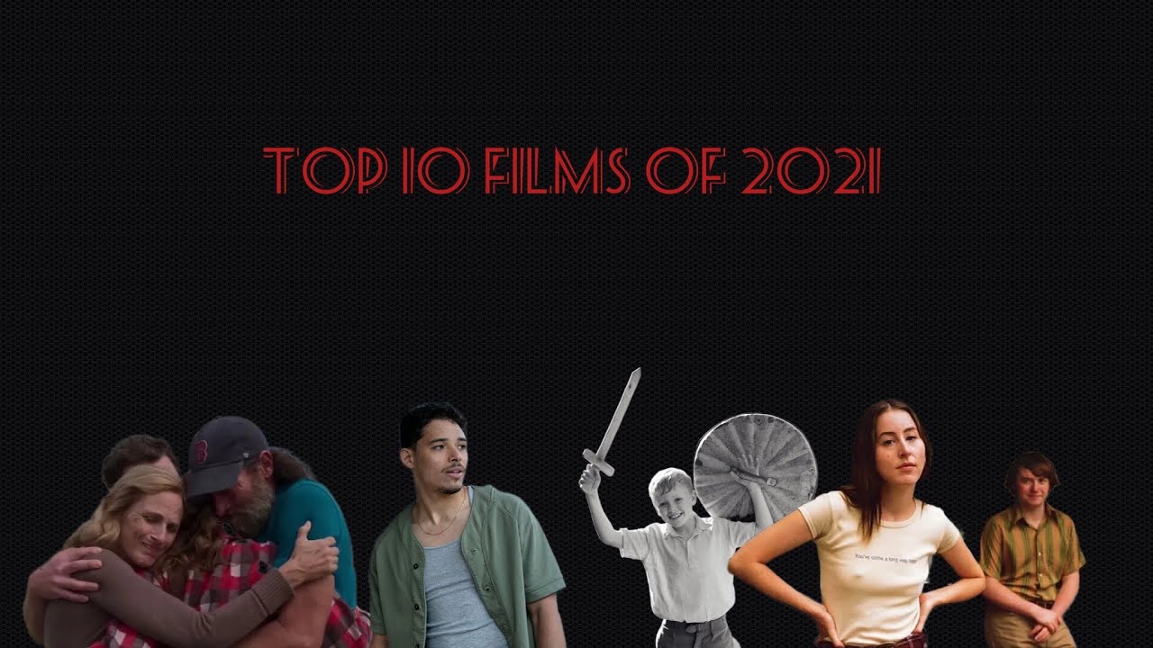 Top 10 Films of 2021