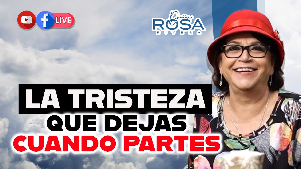 EL VACÍO QUE QUEDA AL DECIR ADIÓS  | DOÑA ROSA RIVERA