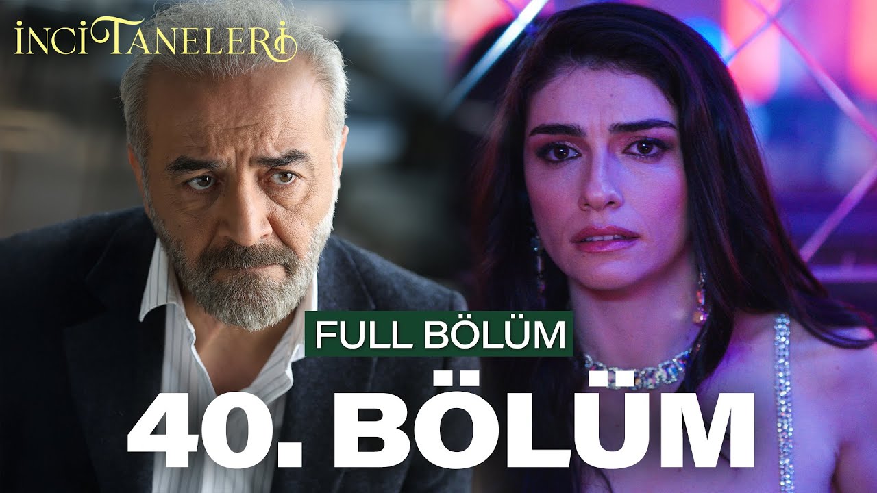 İnci Taneleri – 40. Bölüm