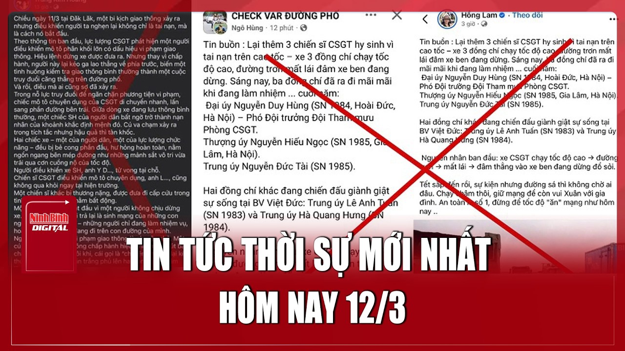 Tin tức thời sự mới nhất hôm nay 12/3 | Tin tức an ninh trật tự mới nhất