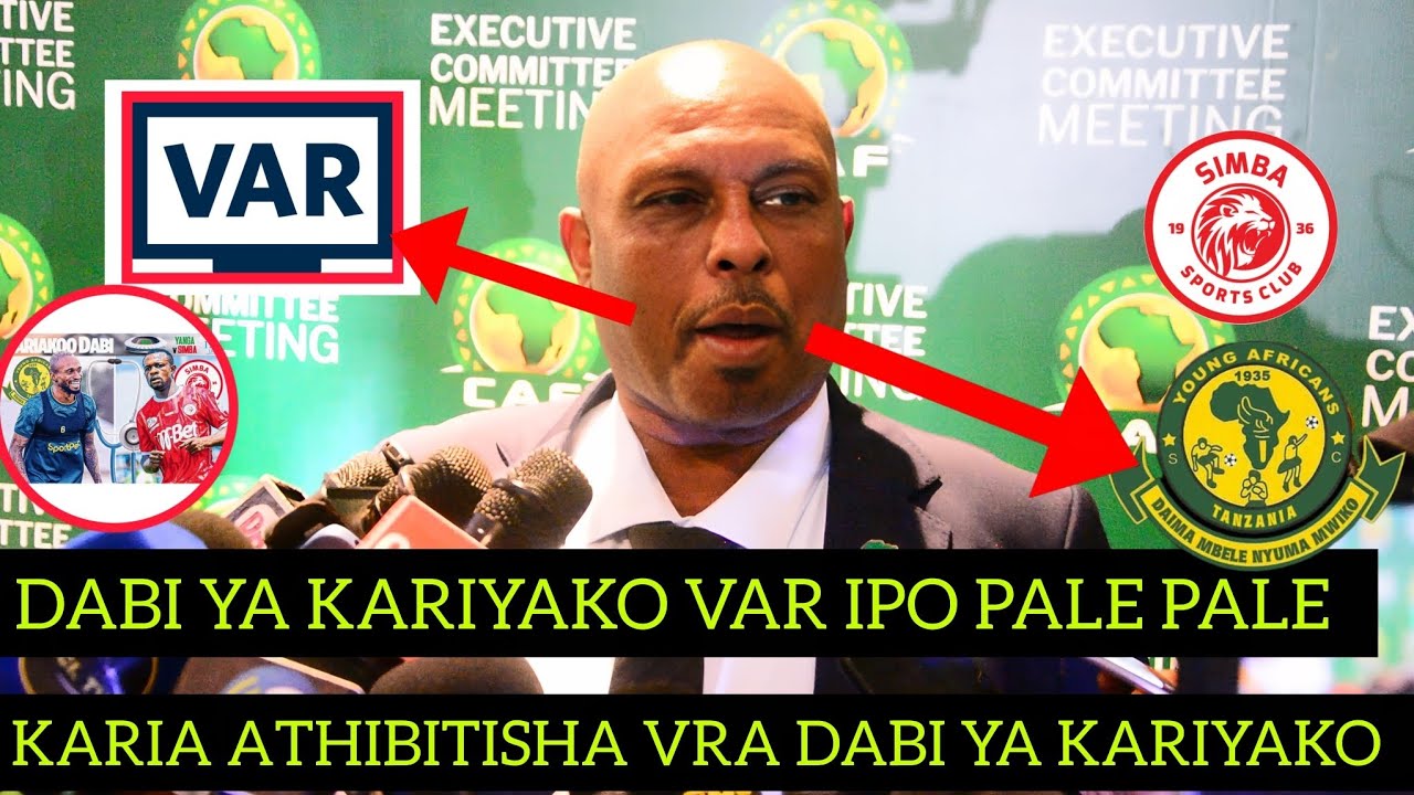 RAIS WA TAIFA KARIA ATHIBITISHA KUELEKEA DABI YA KARIYAKO  