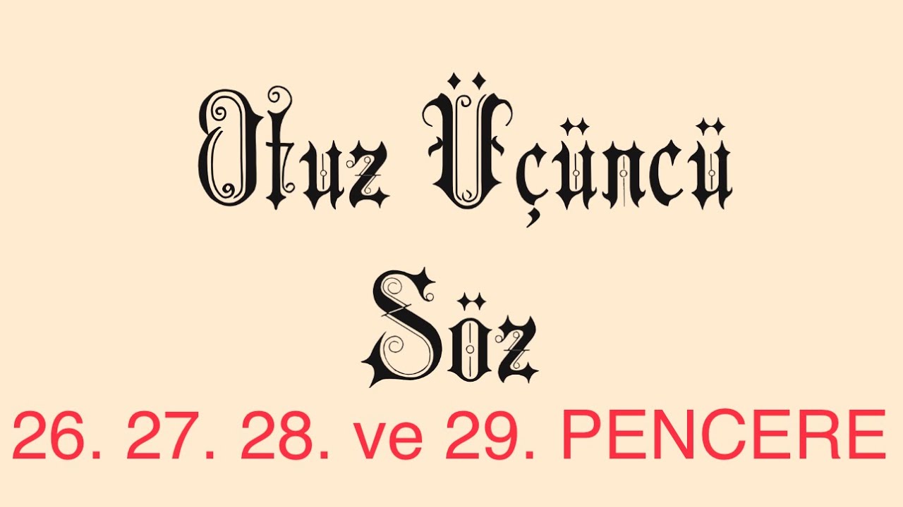 33. S&ouml;z 26. 27. 28. ve 29. Pencere Risale i Nur