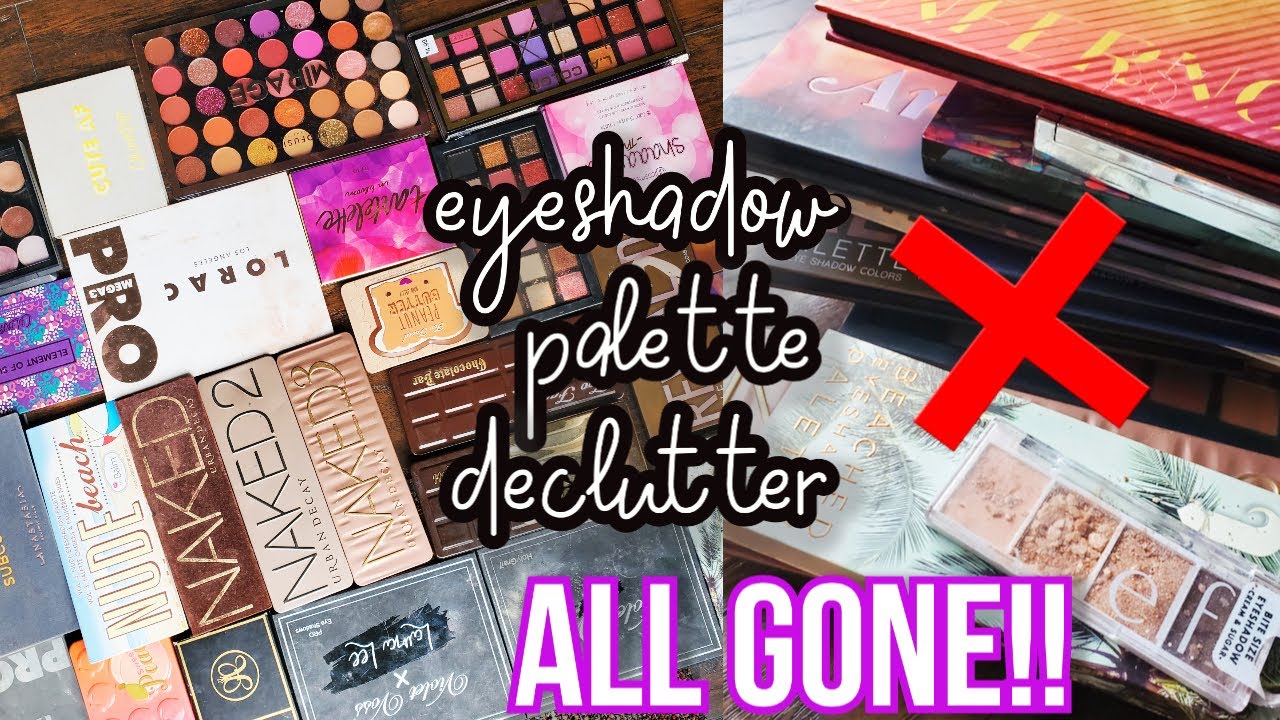 MASSIVE EYESHADOW PALETTE DECLUTTER - PART 1! | OVER HALF MY COLLECTION GONE!!!