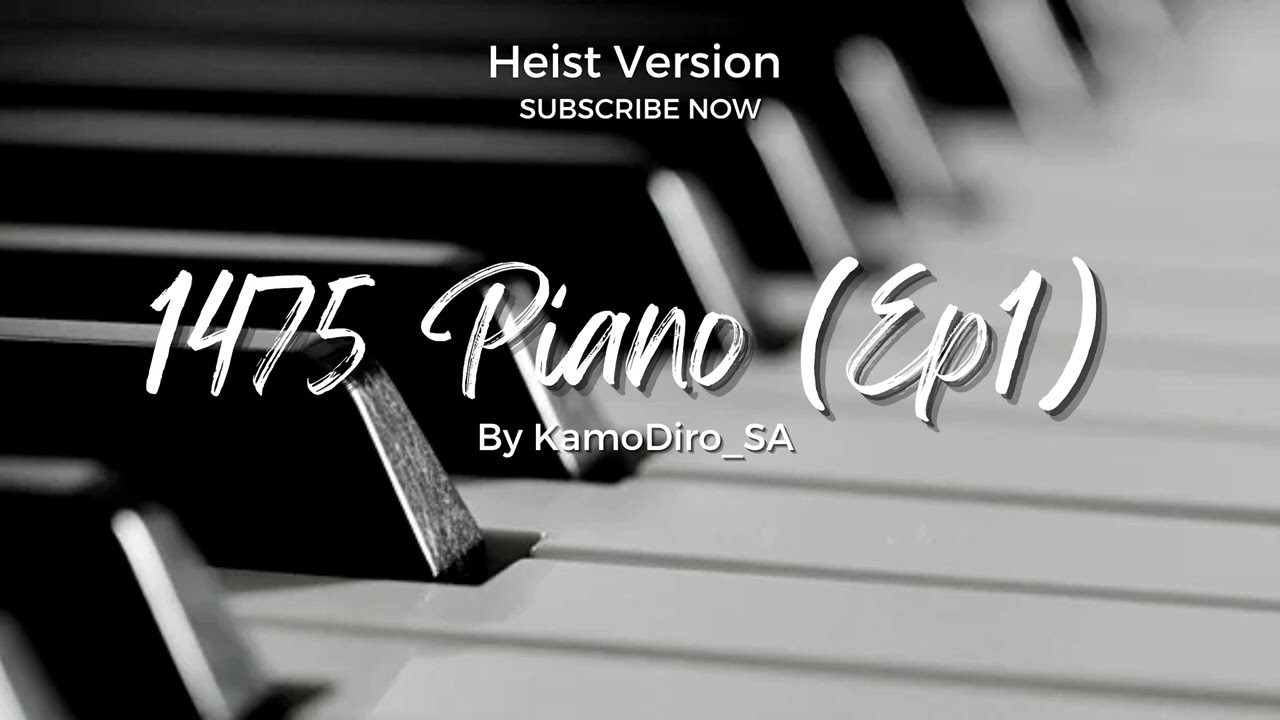 KamoDiro_SA - 1475 Piano Ep1 (Heist Version)