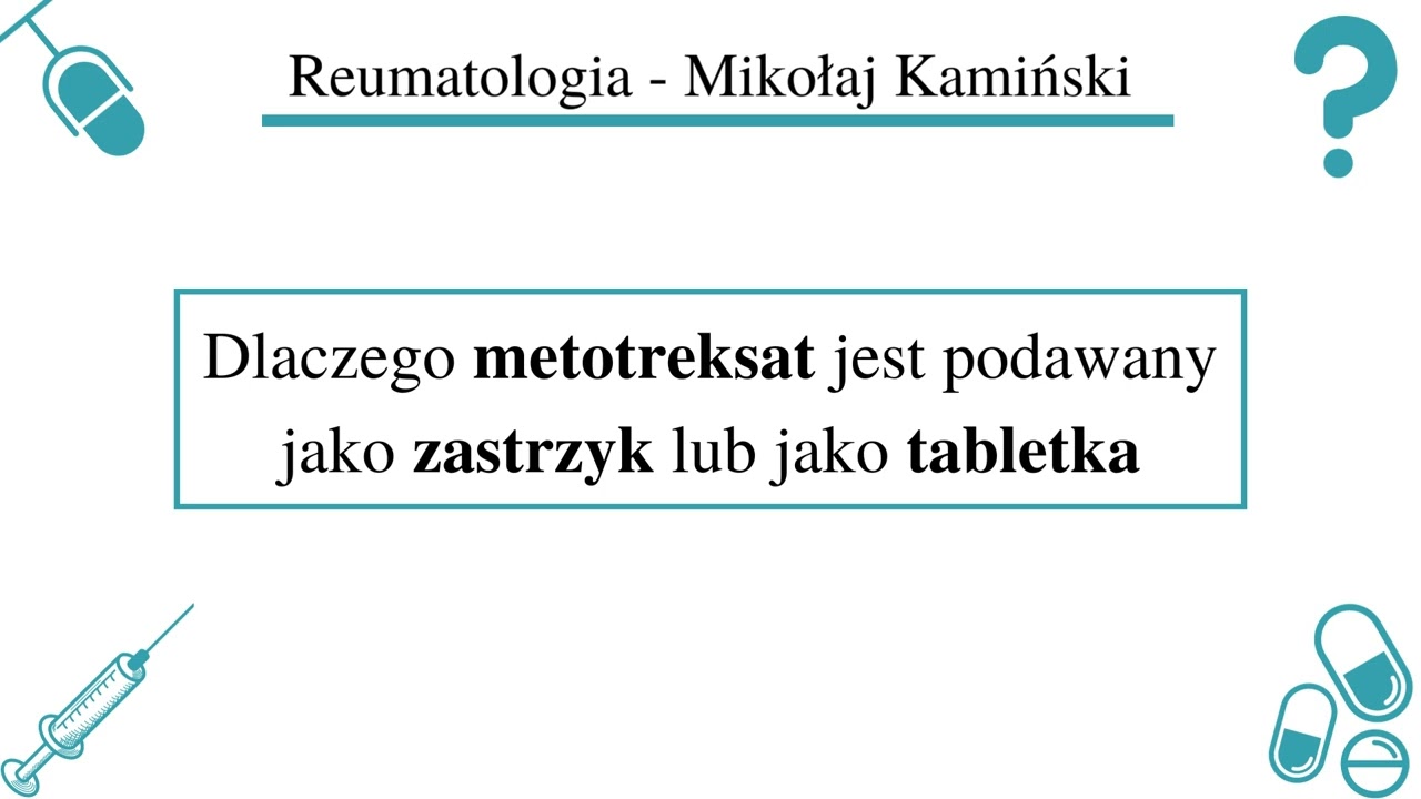 [062] [Podcast] Dlaczego metotreksat jest podawany jako zastrzyk lub jako tabletka?