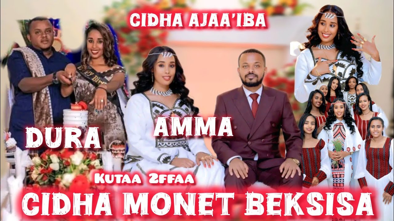 💝Cidha Monet Beksisa Cidha Ajaa'iba kutaa 2ffaa