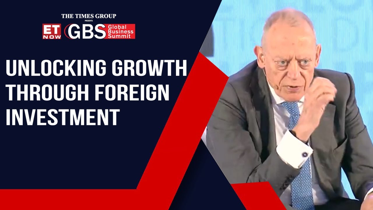 Lord Gerry Grimstone Answers How Foreign Investment Can Unlock Growth At ET Now GBS 2024
