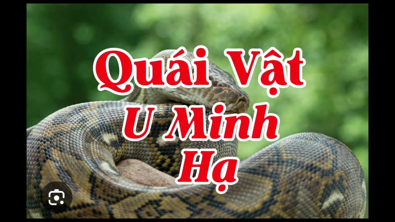 QUÁI VẬT U MINH HẠ | Lê Anh diễn đọc