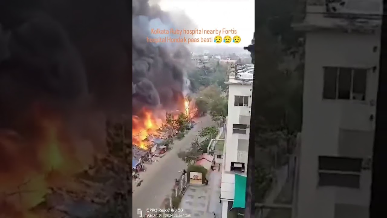 Kolkata Ruby hospital 🏥 ke bagal ke gao me ag lag gai