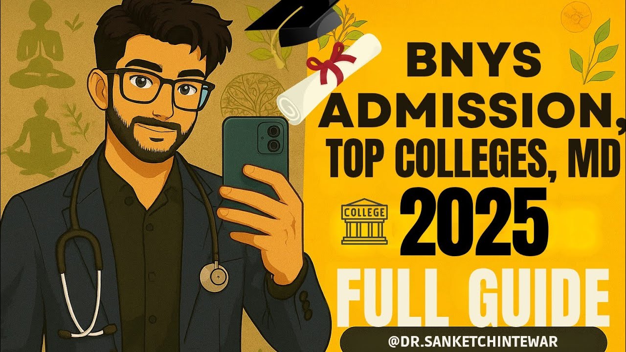 BNYS + MD 2025: Full Guide State-wise, Colleges, Fees, Seats & Scope!