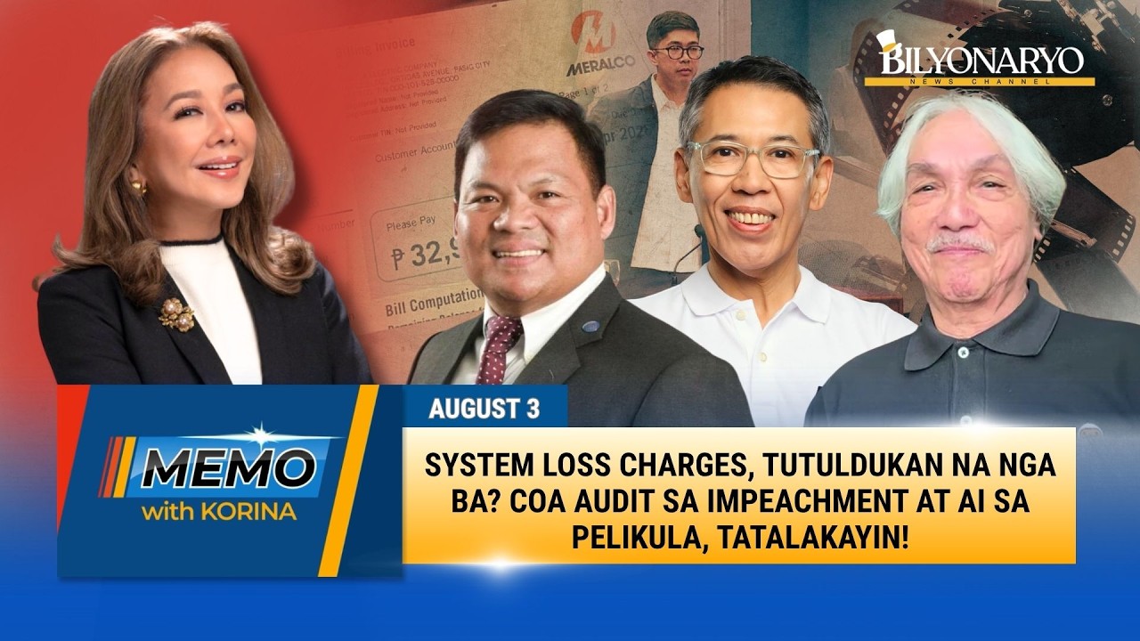 System loss charges, tutuldukan na nga ba? COA audit sa impeachment at AI sa pelikula, tatalakayin!