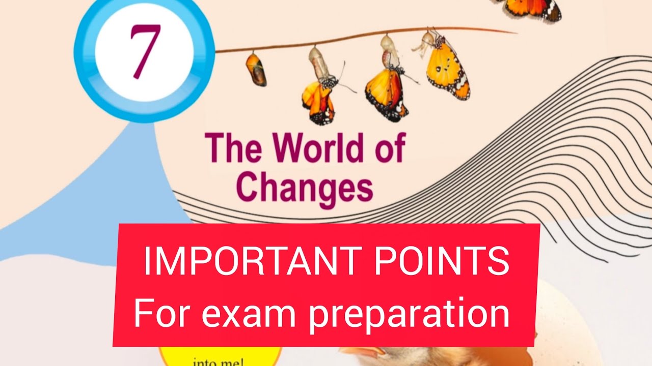 Class 6 Basic science| 7th chapter | The world of changes| Important points| exam preparation 