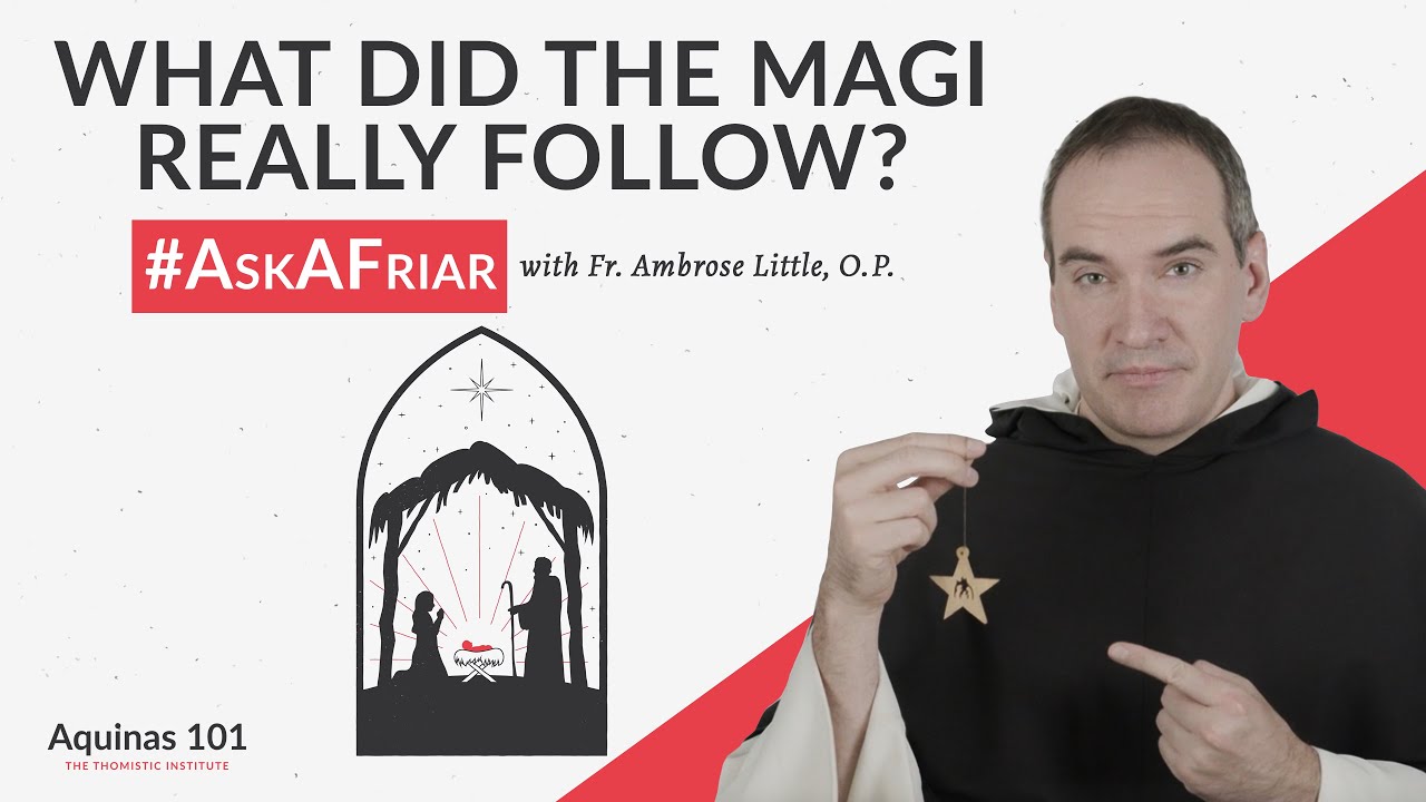 What Exactly was the Star of Bethlehem? #AskAFriar (Aquinas 101)