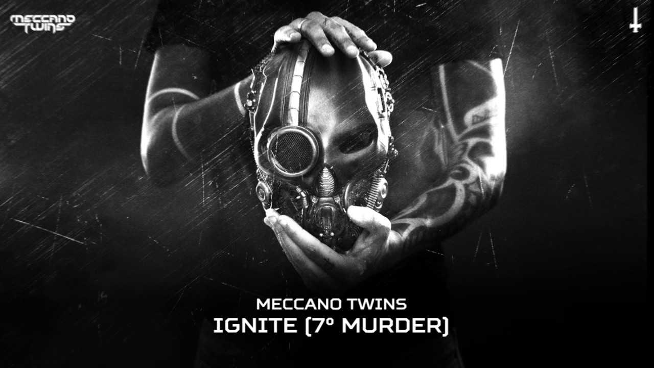 Meccano Twins - Ignite (7° murder) (Brutale 777)