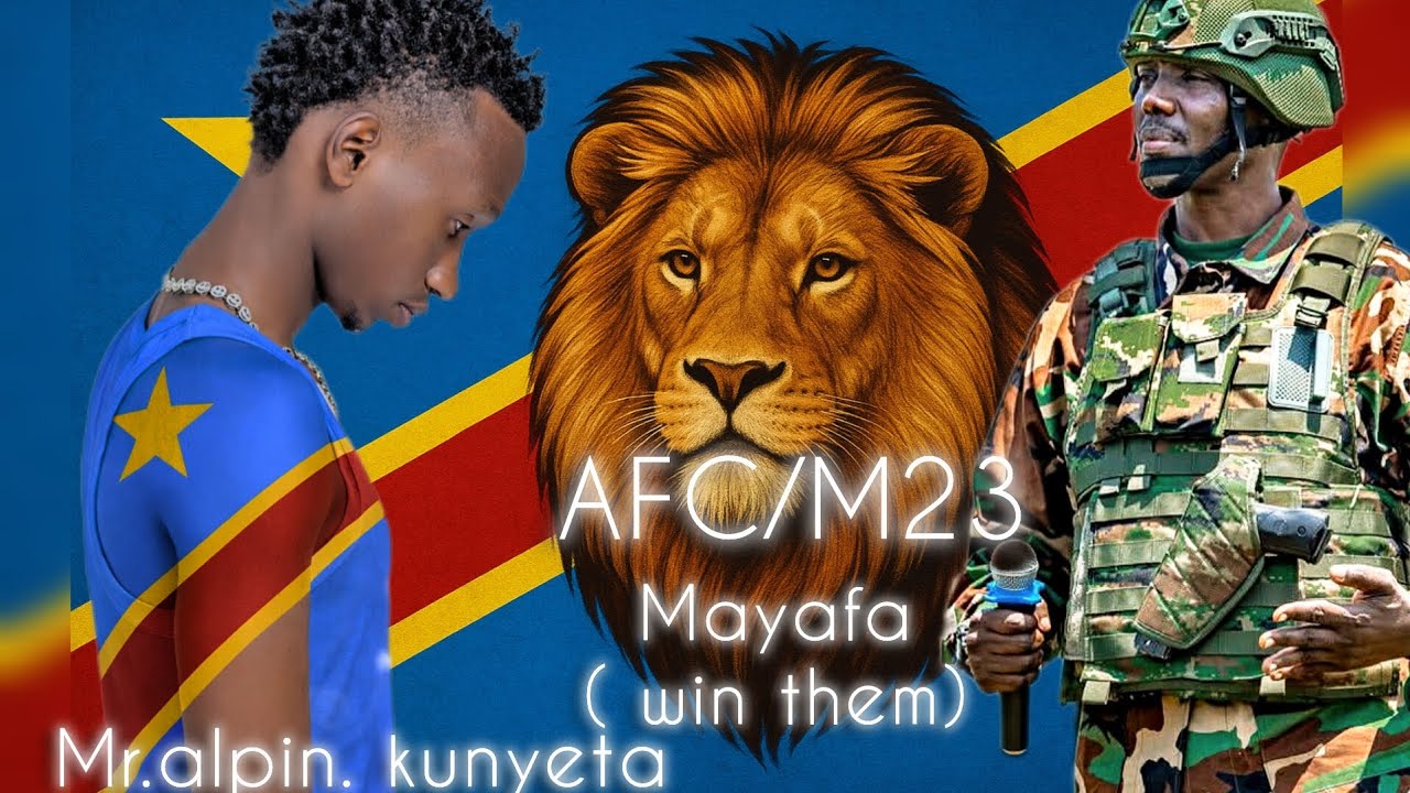 MAYAFA (win them)Mr.alpin kunyeta (remix)AFC/M23