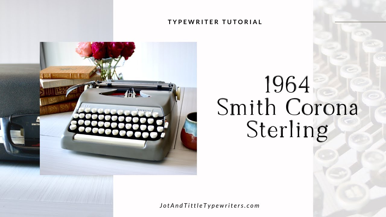 1964 Smith Corona Sterling | Учебное пособие по пишущей машинке